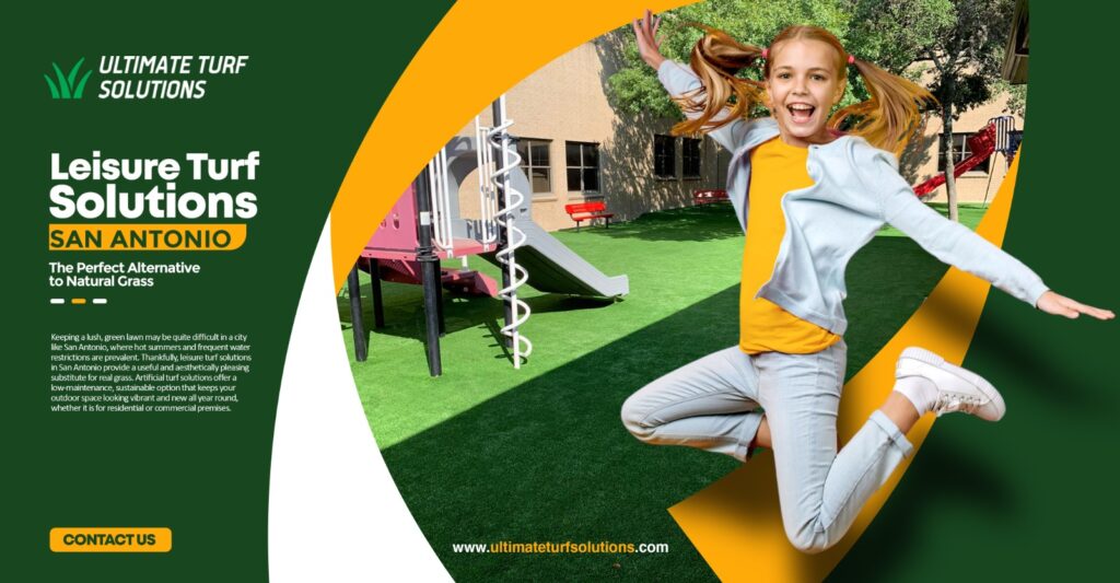 Leisure Turf Solutions San Antonio: The Perfect Alternative to Natural Grass