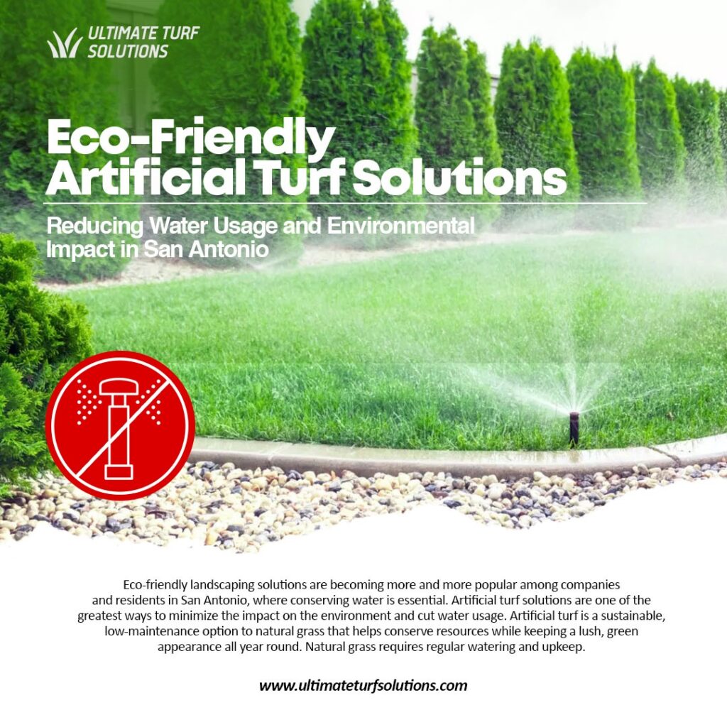 Eco-Friendly Artificial Turf Solutions: Reducing Water Usage and Environmental Impact in San Antonio